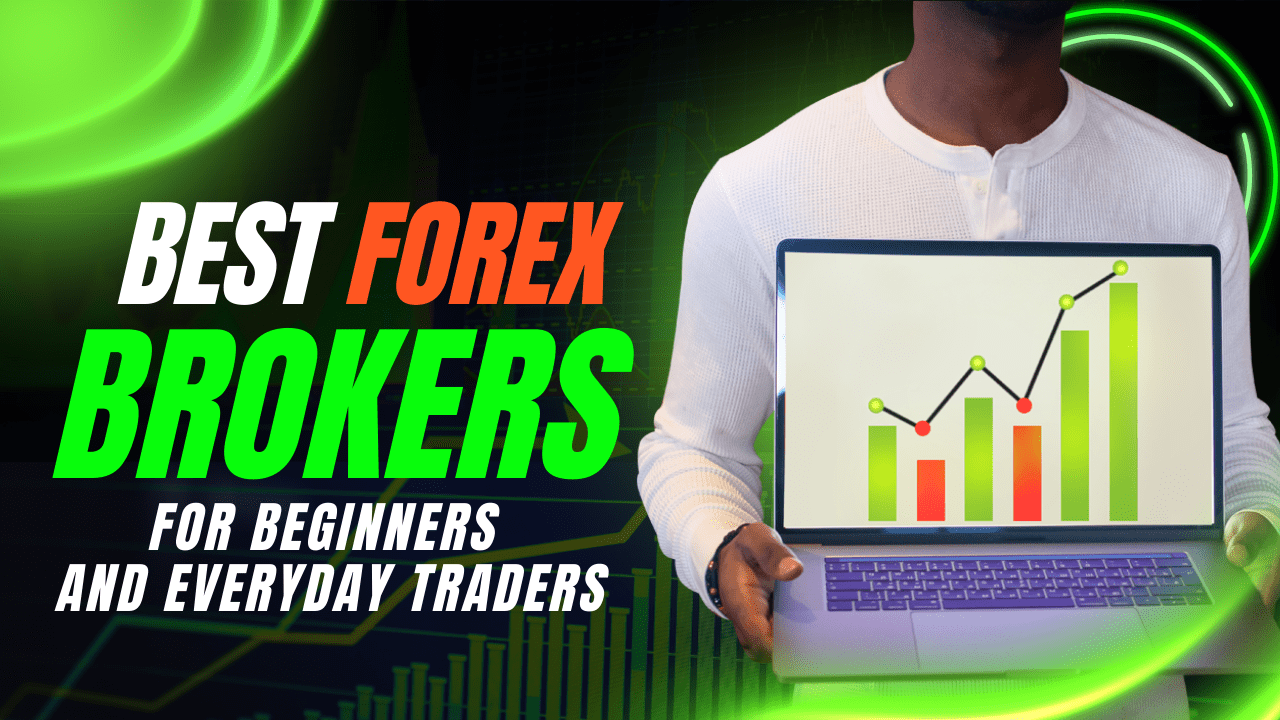 Best Forex Brokers for Beginners and Everyday Traders