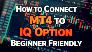 How to Connect MT4 to IQ Option (Beginner Friendly)