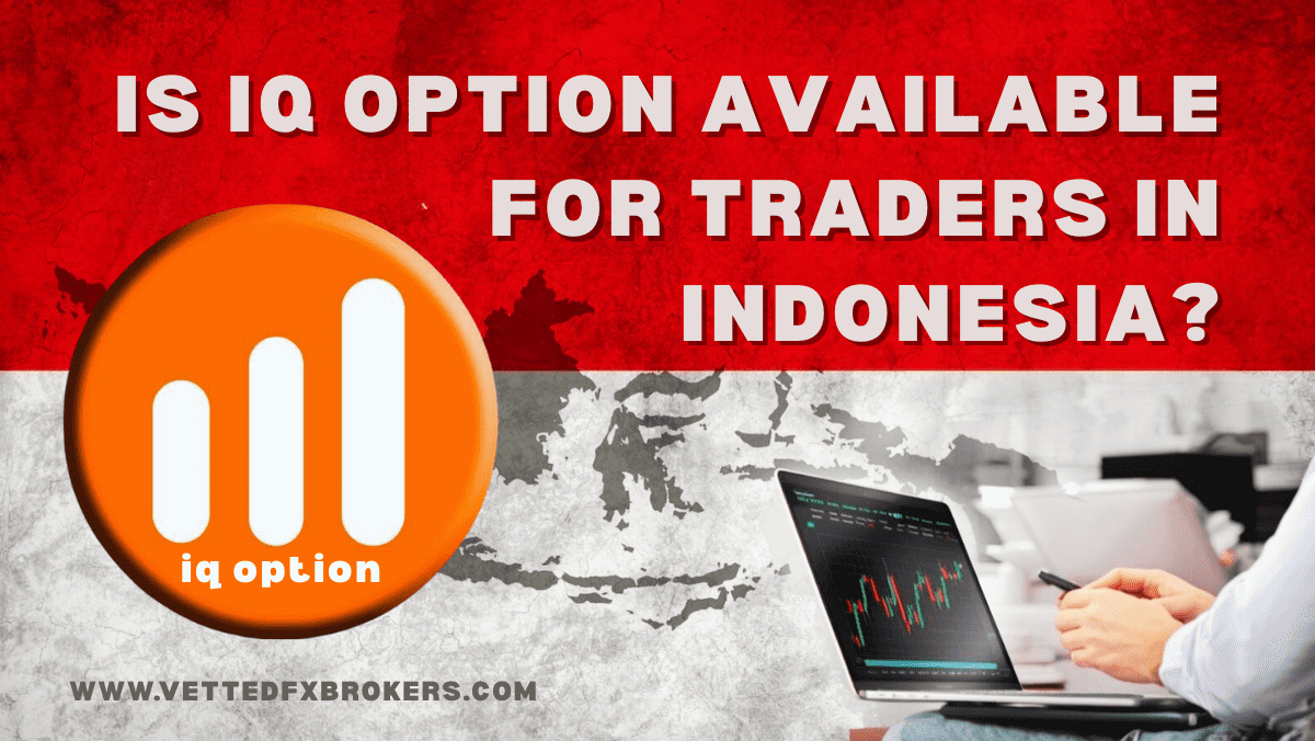 Is IQ Option Available for Traders in Indonesia?